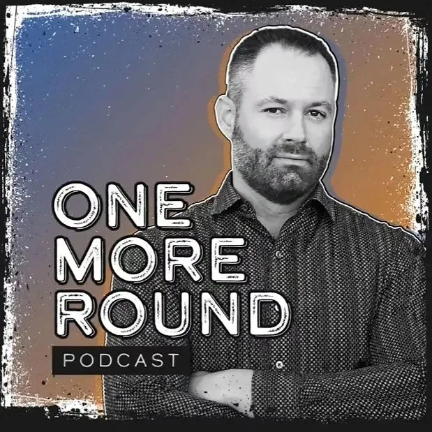 One More Round Podcast